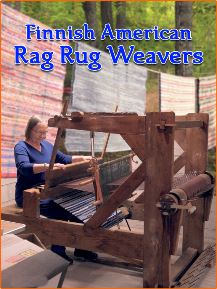 Finnish American Rag Rug Weavers (2019) [1080p/720p] WEBrip (x264) JUWuTeYe_o