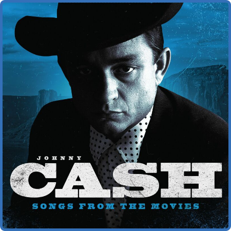 Johnny Cash - Songs from the Movies (2022)