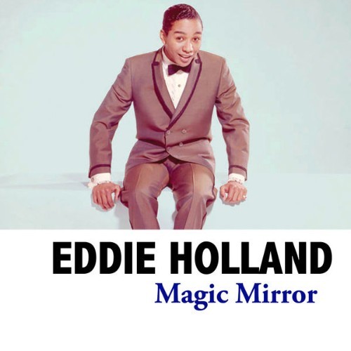 Eddie Holland - Magic Mirror - 2008