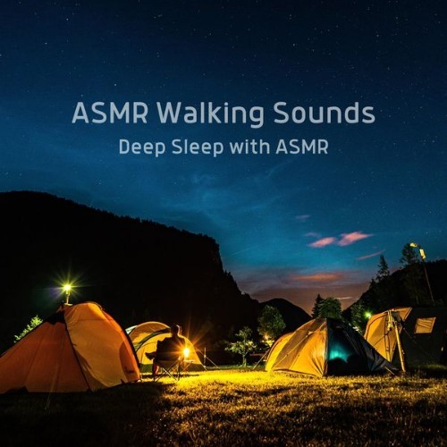 ASMR Walking Sounds - Deep Sleep with ASMR - 2022