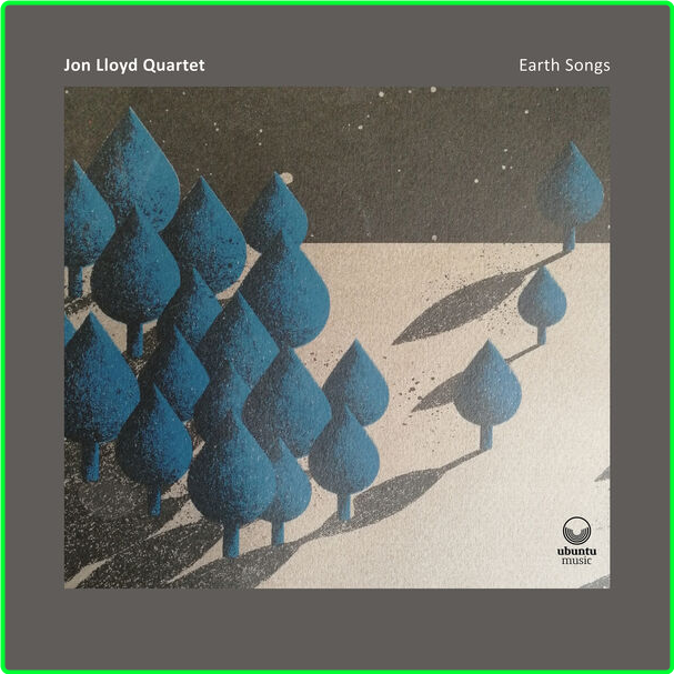 Jon Lloyd Quartet Earth Songs (2024) 24Bit 44 1kHz [FLAC] XJ8PciGg_o