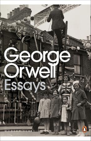 Orwell, George   Essays (Penguin, 2000)