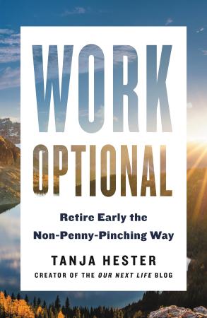 Work optional   retire early the non penny pinching way