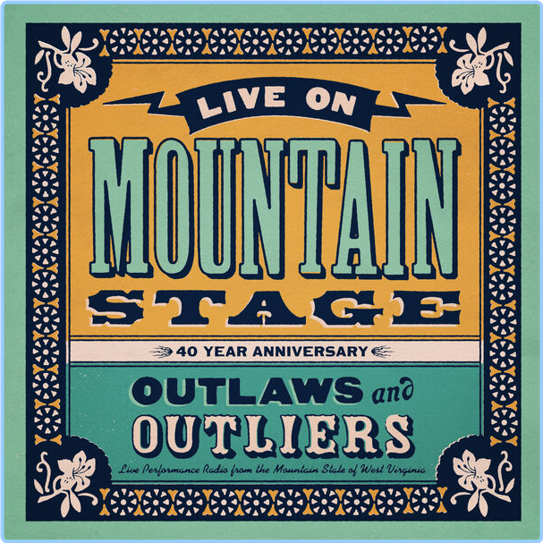 V A Live On Mountain Stage Outlaws & Outliers Live (2024) Country Flac 24 48 RGE98tsN_o