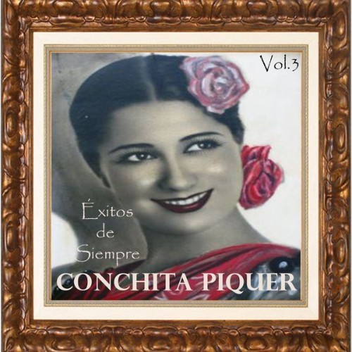 Conchita Piquer - Éxitos de Siempre, Vol  3 - 1965