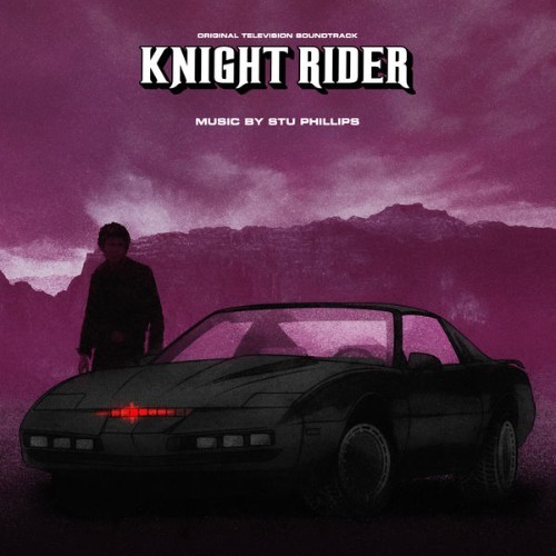 Stu Phillips - Knight Rider (Original Television Soundtrack) - 2020
