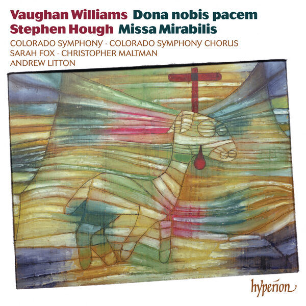Colorado Symphony Chorus- Vaughan Williams Dona Nobis P - Hough Missa Mirabilis 2015 24Bit-96kHz [FLAC] 3m8V3oYk_o