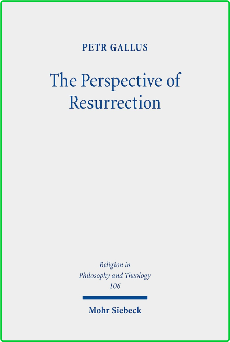 The Perspective of Resurrection - A Trinitarian Christology RMRHjStT_o