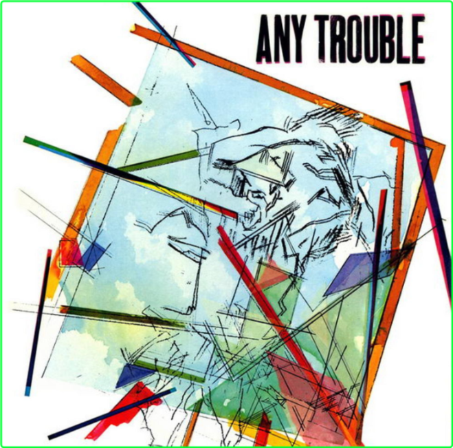 Any Trouble Any Trouble (1983) LP EMI (4001) 791 [FLAC] YKVvAYz3_o