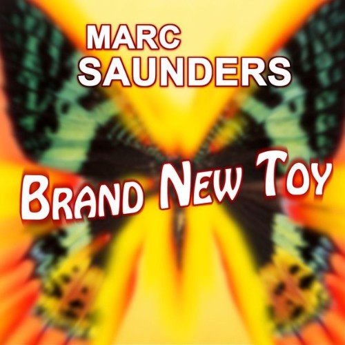 Marc Saunders - Brand new toy - 2008
