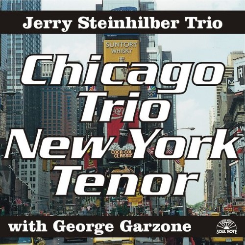 Jerry Steinhilber Trio - Chicago Trio New York Tenor - 2001