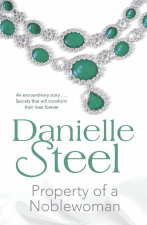 Property of a Noblewoman  A Nov - Danielle Steel