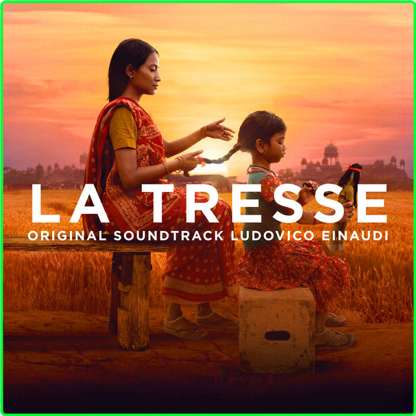 Ludovico Einaudi La Tresse Original Motion Picture Soundtrack (2024) Soundtrack Flac 24 96 C5tq27Sb_o