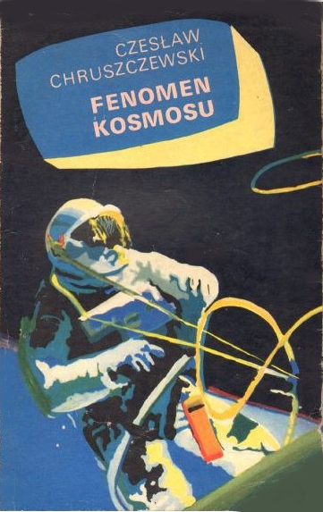 Czesław Chruszczewski - Fenomen kosmosu