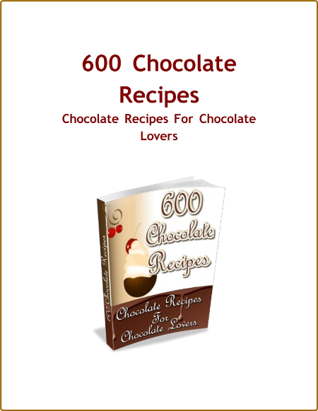 600 Chocolate Recipes - lee JVFd95Tt_o