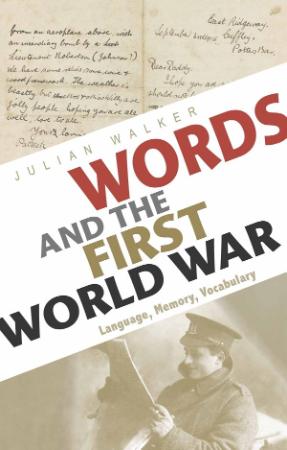 Words and the First World War - Language, Memory, Vocabulary