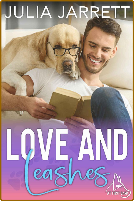 Love and Leashes  Love At First - Julia Jarrett