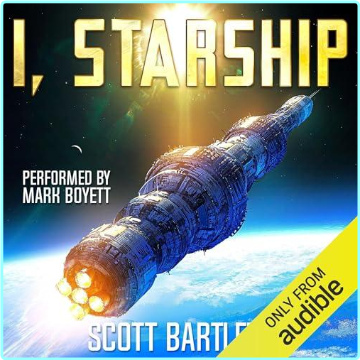 Scott Bartlett I Starship A Space Opera (Scott Bartlett)