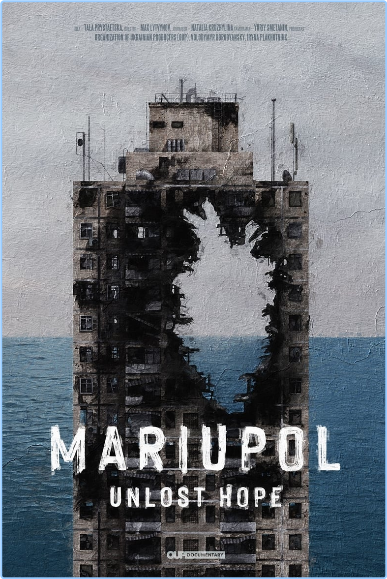 Mariupol Unlost Hope (2022) [1080p/720p] WEBrip (x264) 0hyWmvdY_o