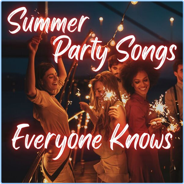 Various Artists - Summer Party Songs Everyone Knows (2024) [320 Kbps] Bn5Qtjwz_o