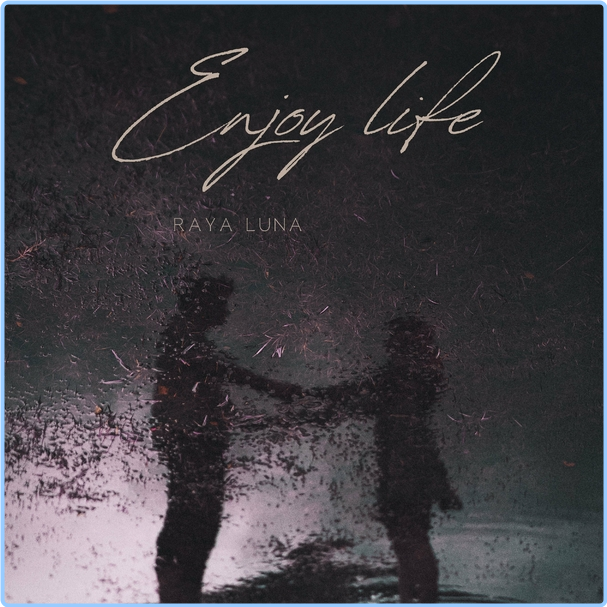 Raya Luna Enjoy Life (2024) WEB [FLAC] 16BITS 44 1KHZ EK7vSTPM_o