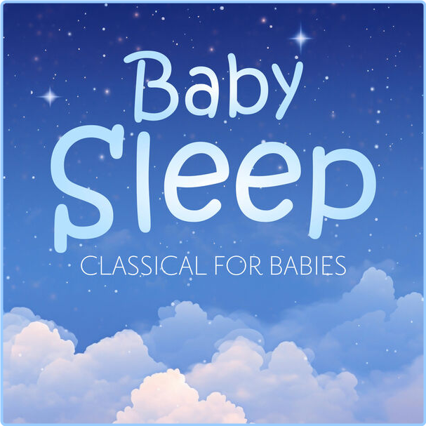 Various Artists - Baby Sleep - Classical For Babies (2024) [320 Kbps] NIvTIdOz_o