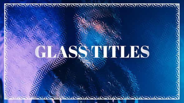 Glass Titles Effect - VideoHive 52325206