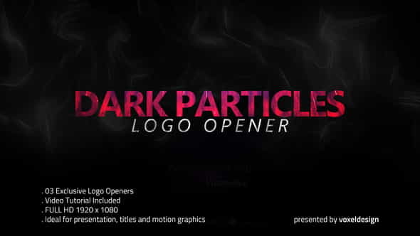 Dark Particles Opener - VideoHive 21990226
