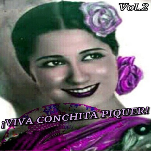 Conchita Piquer - Viva Conchita Piquer!, Vol  2 - 2015