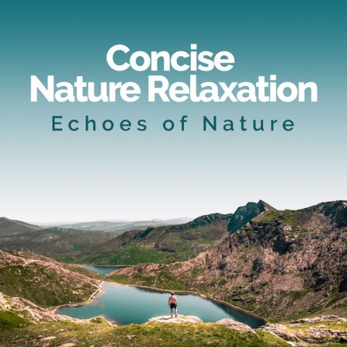 Echoes of Nature - Concise Nature Relaxation - 2019