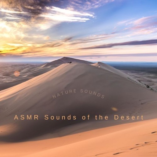 ASMR Sounds of the Desert - Nature Sounds - 2022