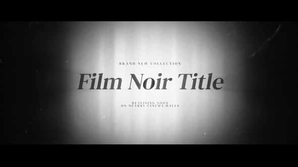 Film Noir Title Credits - VideoHive 38601424