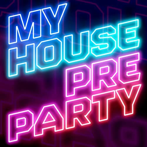 VA - My House - Pre Party (2022) 