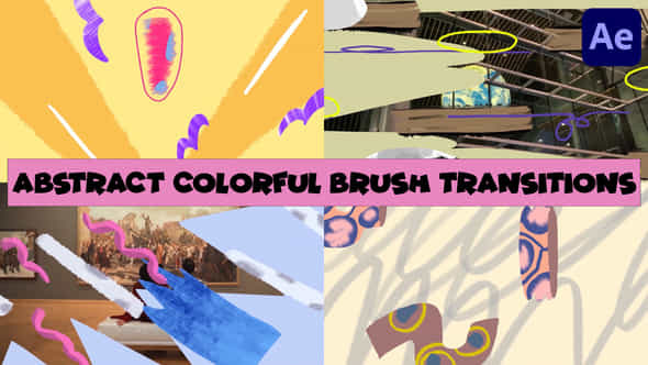 Abstract Colorful Brush Transitions After Effects - VideoHive 51581004