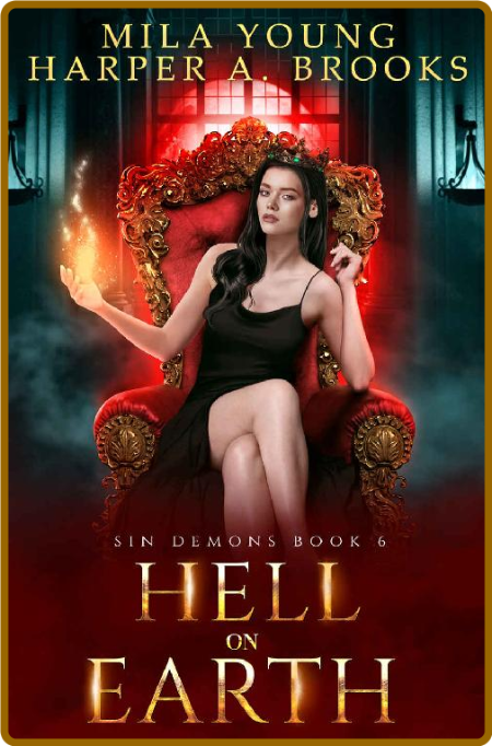 Hell on Earth  A Demon Romance - Mila Young