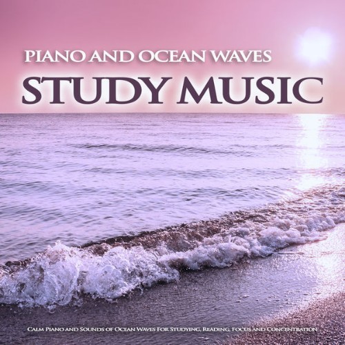 Study Music & Sounds - Piano and Ocean Waves Study Music Calm Piano and Sounds of Ocean Waves For...