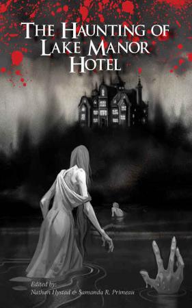 Hystad, Nathan - The Haunting of Lake Manor Hotel