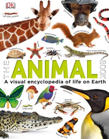 The Animal Book   A Visual Encyclopedia of Life on Earth