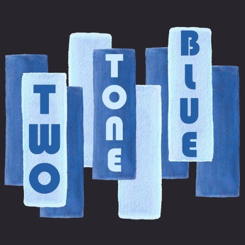 Two Tone Blue - Vol  1 - 2019