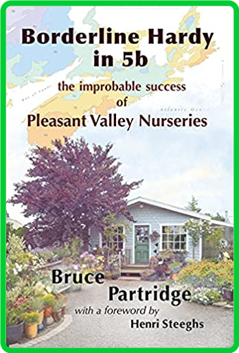 Borderline Hardy in 5b - the improbable success of Pleasant Valley Nurseries