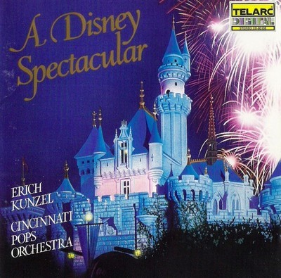 A Disney Spectacular (by Erich Kunzel, Cincinnati Pops Orchestra)