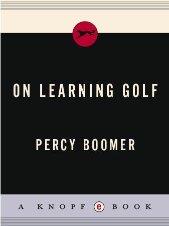 On Learning Golf - A Valuable Guide to Better Golf