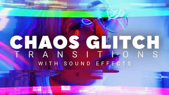 Chaos Glitch Transitions - VideoHive 44760218