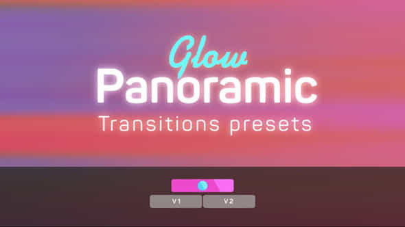 Glow Panoramic Transitions - VideoHive 36415208