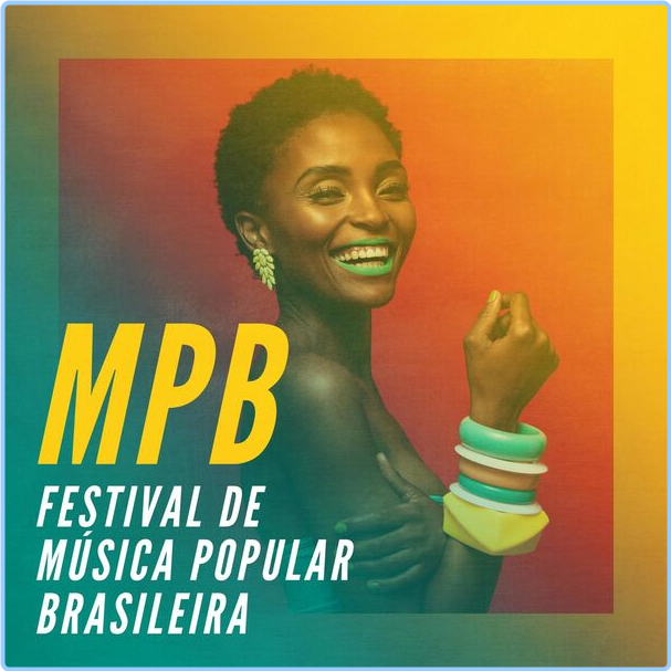 Various Artists - MPB - Festival De Música Popular Brasileira (2024) [320 Kbps] N39xT6T6_o