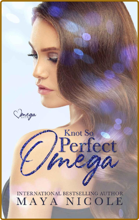 Knot So Perfect Omega (Omega Ma - Maya Nicole
