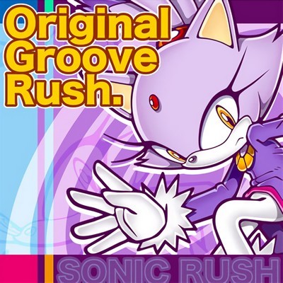 Sonic Rush Original Groove Rush Soundtrack (by Hideki Naganuma ...