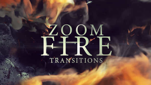 Zoom Fire Transitions - VideoHive 45642050