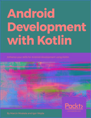 Android Development With Kotlin - Enhance Your Skills For Android Development Using Kotlin