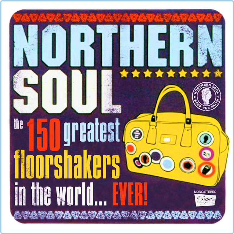 VA Northern Soul The 150 Greatest Floorshakers In The World Ever! (2024) [320 Kbps] LayXuPj6_o